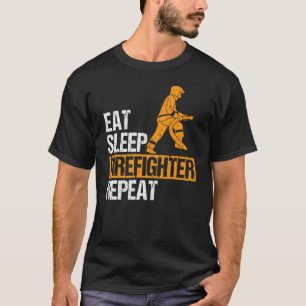 Rescue Firefighting Eat Sleep Firefighter Repeat F T-Shirt