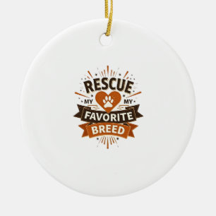 Rescue Is My Favorite Breed Vintage Dog Adoption P Ceramic Tree Decoration