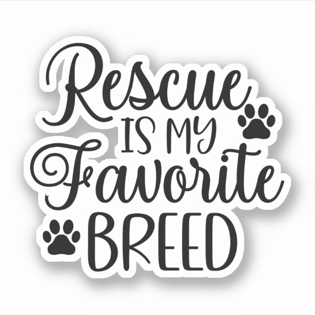 Rescue is my favourite Breed (Front)