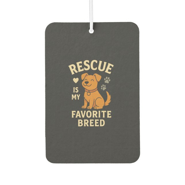 Rescue Is My Favourite Breed Car Air Freshener (Front)
