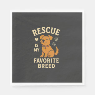 Rescue Is My Favourite Breed Napkin
