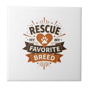 Rescue Is My Favourite Breed Vintage Dog Adoption  Tile