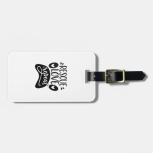 Rescue Love Repeat Dog Paw Tee Luggage Tag