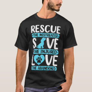 Rescue Save Love, Animal Rescue Dog Cat Lovers T-Shirt