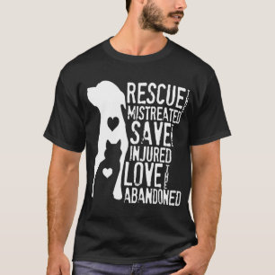 Rescue Save Love Animal Rescue Dog Lover Cat Lover T-Shirt