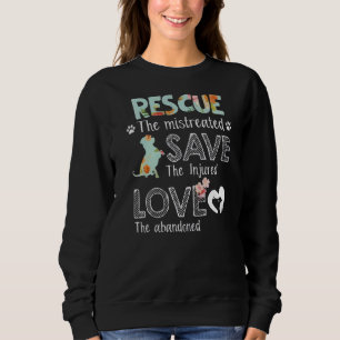 Rescue Save Love  Cute Animal Rescue Dog Cat Sweatshirt