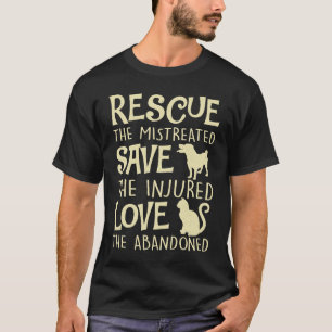 Rescue Save Love Cute Animals Rescue Dog Cat T-Shirt