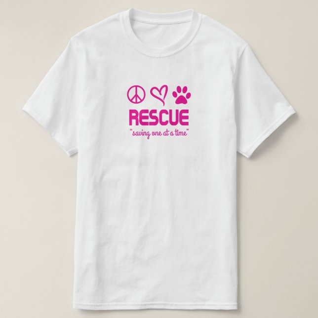Rescue "Saving One At A Time" (pink) T-Shirt (Design Front)