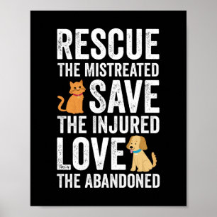 Rescue The Mistreated Save The Injured Love The Ab Poster