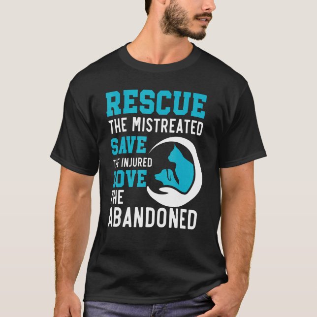 Rescue The Mistreated Save The Injured Love The Ab T-Shirt (Front)