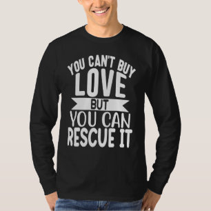 Rescued Animals Animal Rescue Save Dogs Cats T-Shirt