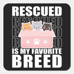 Rescued Cats Animal Shelter Favourite Breed Square Sticker