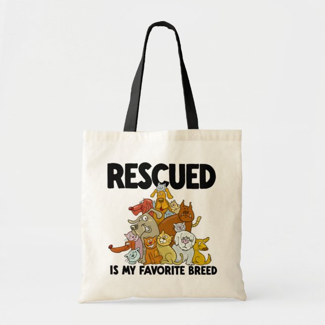Rescued Dog and Cat is my Favourite Breed  Tote Bag (Front)