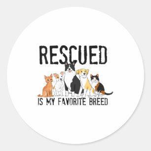 Rescued Is My Favorite Breed Adopt Dont Shop Do  Classic Round Sticker