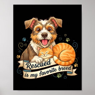 Rescued Is My Favorite Breed Dog Cat Pet Adoption Poster