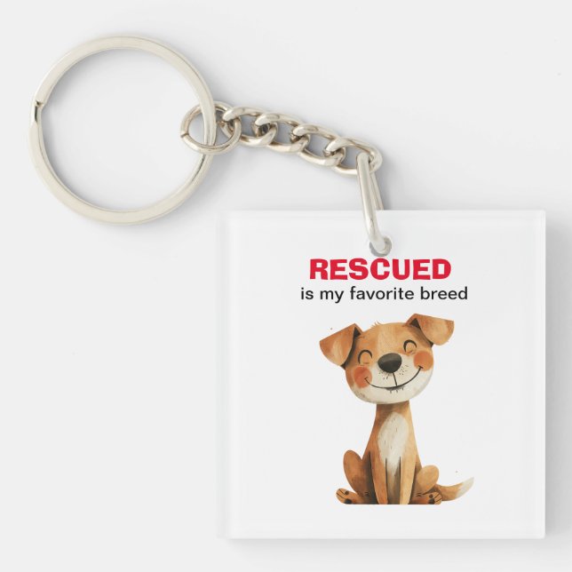 Rescued is my favorite breed dog design key ring (Front)