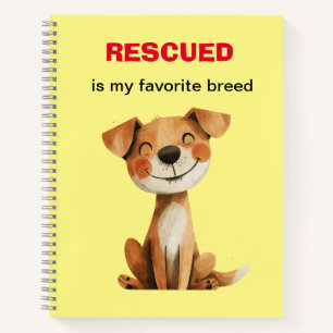 Rescued is my favorite breed dog design notebook