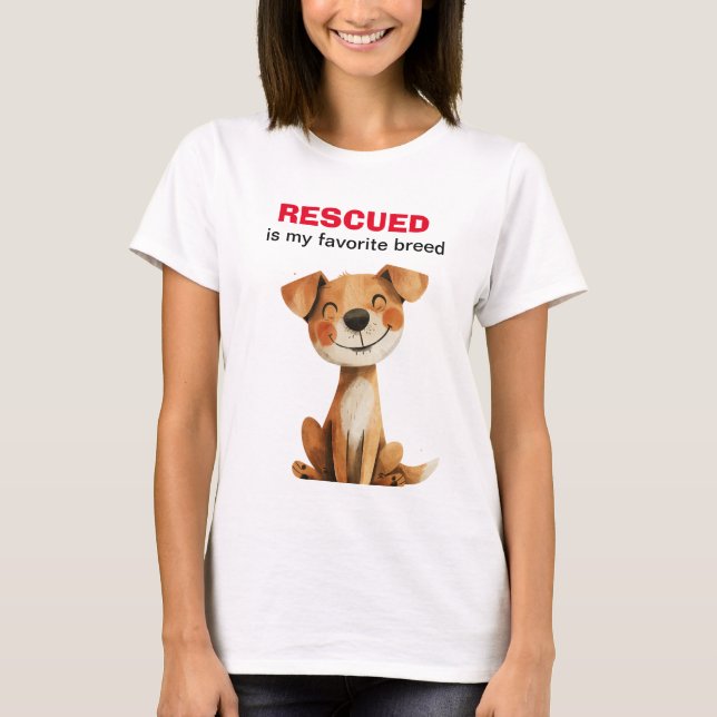 Rescued is my favorite breed dog design T-Shirt (Front)