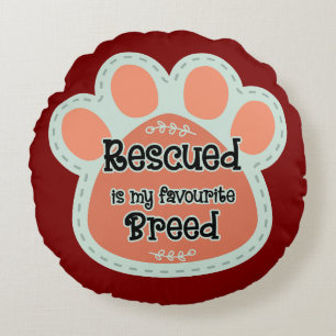 Rescued Is My Favorite Breed Dog Paw Print Round Cushion