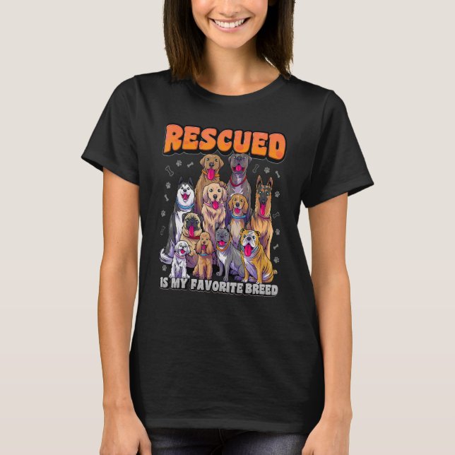 Rescued Is My Favourite Breed Animal Rescue Dog Re T-Shirt (Front)