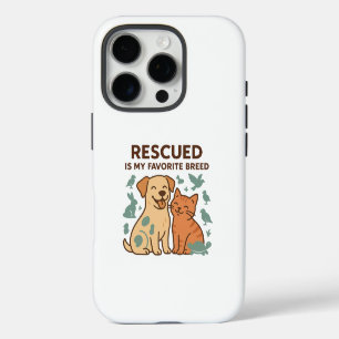 Rescued is My Favourite Breed iPhone 16 Pro Case