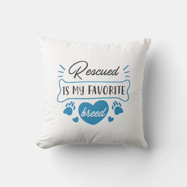 Rescued Is My Favourite Breed Cushion (Front)