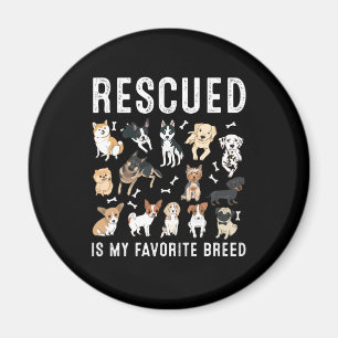 Rescued Is My Favourite Breed Cute Rescue Dogs Magnet