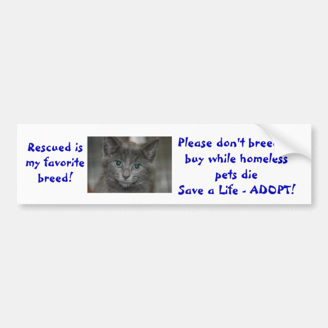 Rescued is my favourite breed don't breed or bumper sticker (Front)