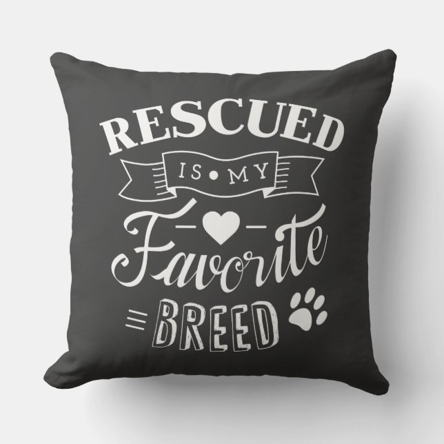 Rescued is my favourite breed Grey Pillow (Front)
