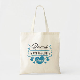 Rescued Is My Favourite Breed Tote Bag