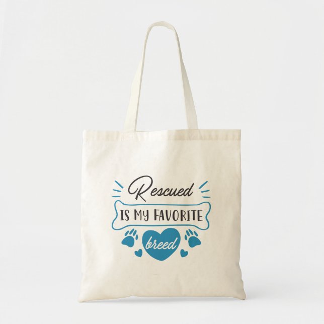 Rescued Is My Favourite Breed Tote Bag (Front)