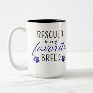 Rescued is my favourite breed! Two-Tone coffee mug
