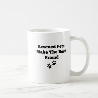 Rescued Pets  Make The Best Friend Coffee Mug