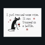 Rescued Some Wine Funny Quote with Black Cat Postcard<br><div class="desc">"I just rescued some wine. It was trapped in a bottle, " says this hand drawn, retro, hipster black cat known as The Cabernet Cat. He likes to think he has a funny wine quote for every occasion, be it a Ladies Night wine party, a reception for your winery's new...</div>