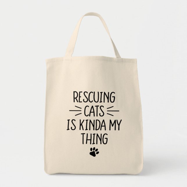 Rescuing Cats Is Kinda My Thing Funny Cat Rescue Tote Bag (Front)