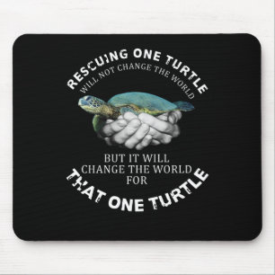Rescuing One Turtle Will Not Change The World Mouse Mat