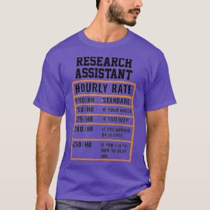 Research Assistant Hourly Rate T-Shirt