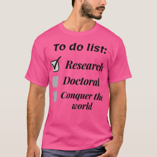 Research scholar researcher doctorate phd themed g T-Shirt