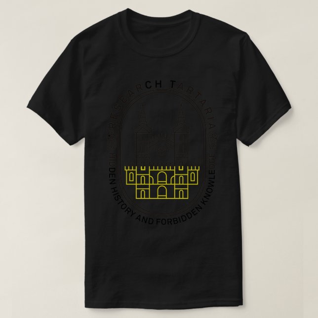 RESEARCH TARTARIA HIDDEN HISTORY FORBIDDEN KNOWLED T-Shirt (Design Front)