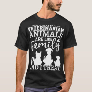 Research Veterinarian Animals Are Like Family T-Shirt