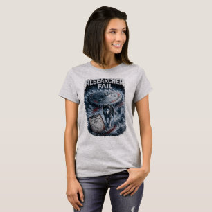Researcher Fail Women's T-Shirt
