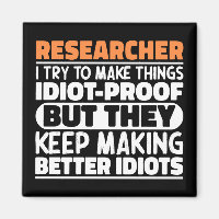 Researcher I Try To Make Things Funny Sayings 