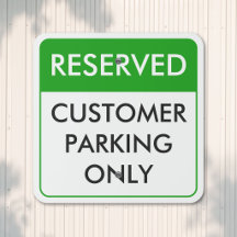 Reserved Customer Parking Customised Text Outdoor