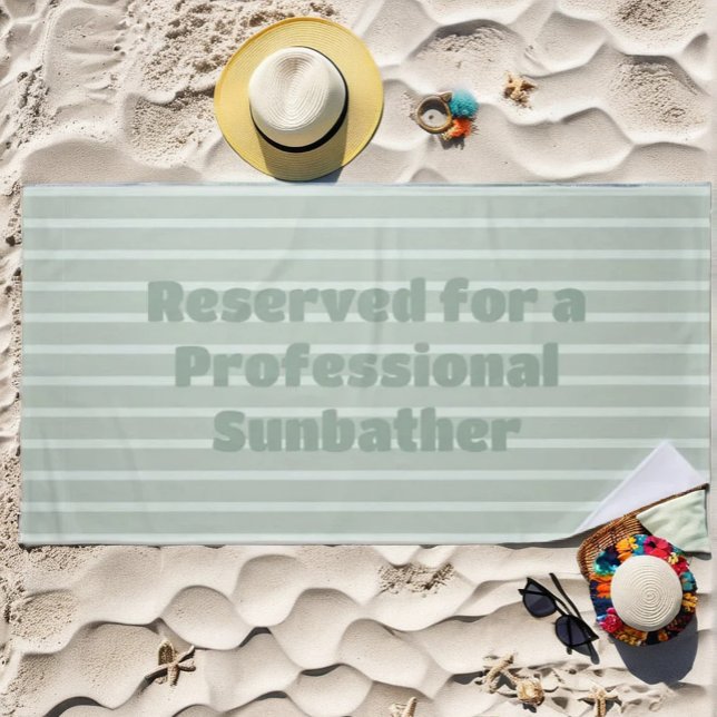 Reserved for a Professional Sunbather Beach Towel (Creator Uploaded)