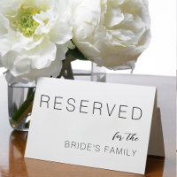 Reserved For Bride's Family Modern Wedding Seating