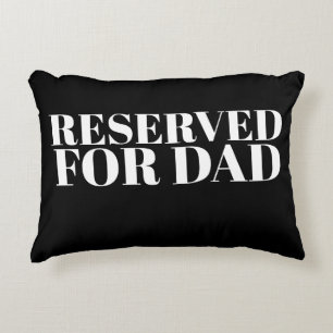Reserved For Dad Decorative Cushion