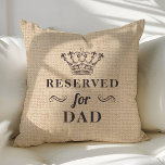 Reserved For Dad Funny Personalised Monogram Cushion<br><div class="desc">Beautiful modern decorative accent throw pillow. Perfect for the couch or the bed. Cute home decor for any room. Choose your own shape: square,  rectangle,  lumbar or round.</div>