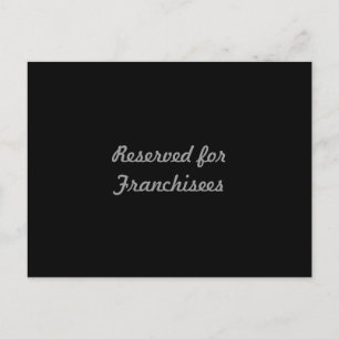 Reserved for Franchisees Postcard