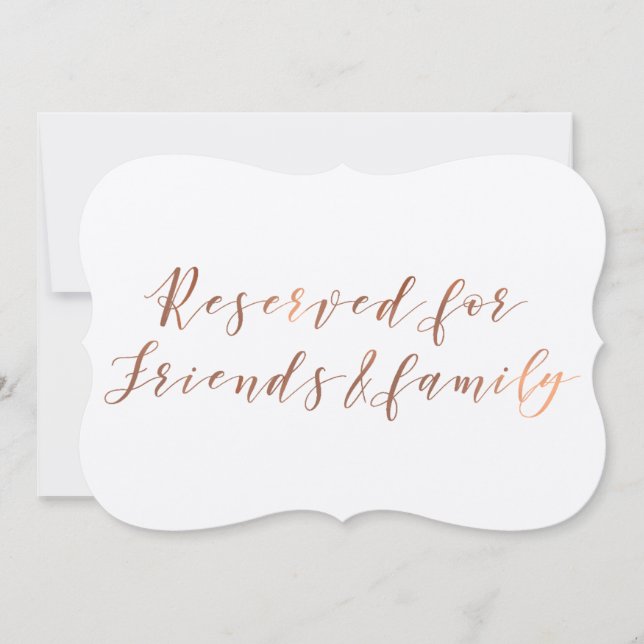 Reserved for Friends & Family copper-look script Invitation (Front)