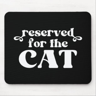 Reserved For The Cat Mouse Mat